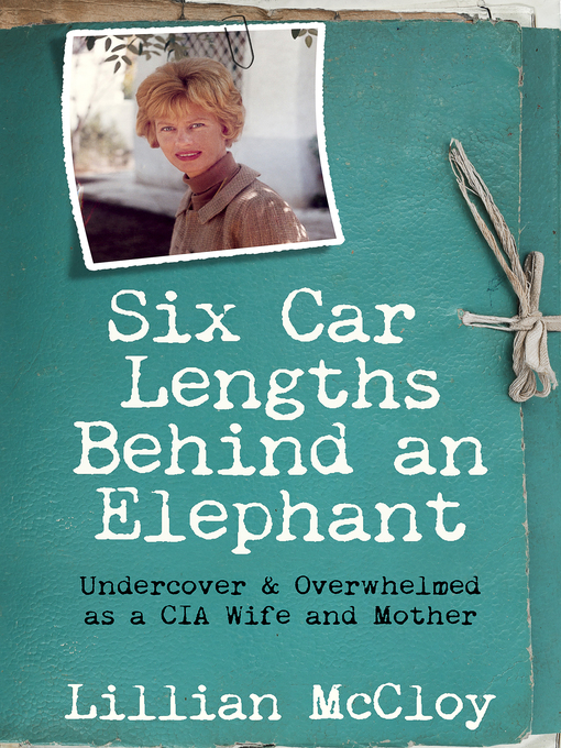 Title details for Six Car Lengths Behind an Elephant by Lillian McCloy - Available